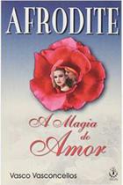 Livro Afrodite a Magia do Amor (Vasconcellos, Vasco)