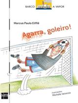 Livro - Agarra, Goleiro! - 2ª Ed - EDICOES SM LITERATURA