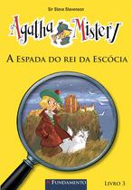 Livro - Agatha Mistery 03 - A Espada Do Rei Da Escócia Livro - Agatha Mistery 03 - A Espada Do Rei Da Escócia