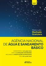 Livro - AGÊNCIA NACIONAL DE ÁGUA E SANEAMENTO BÁSICO - COMENTÁRIOS A LEI 9.984/2000 - 1ª ED - 2021 Livro - AGÊNCIA NACIONAL DE ÁGUA E SANEAMENTO BÁSICO - COMENTÁRIOS A LEI 9.984/2000 - 1ª ED - 2021