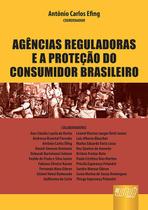 Livro - Agências Reguladoras e a Proteção do Consumidor Brasileiro