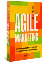 Livro - Agile Marketing: como as metodologias ágeis e o uso de dados estão revolucionando a gestão do marketing