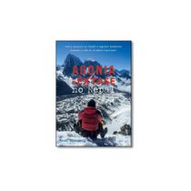 Livro - Agonia e Êxtase no Nepal: Como a Escalada ao Everest e Seguidos Terremotos Mudaram a Vida d