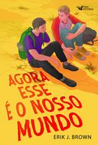 Livro Agora Esse é o Nosso Mundo Erik J. Brown