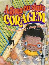 Livro - Agora Eu Sinto Coragem
