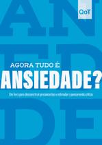 Livro - Agora tudo é ansiedade? Livro - Agora tudo é ansiedade?