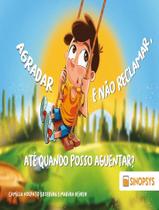 Livro - Agradar E Nao Reclamar, Ate Quando Posso Aguentar