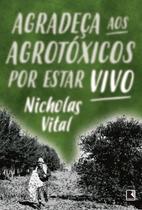 Livro - Agradeça aos agrotóxicos por estar vivo