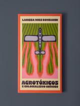 Livro - Agrotoxicos E Colonialismo Quimico