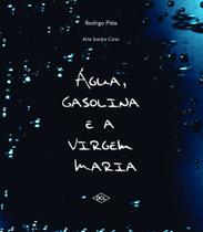Livro - Água, gasolina e a virgem maria Livro - Água, gasolina e a virgem maria