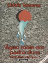 Livro - Agua Mole Em Pedra Dura Tanto Bate Ate Que ... 4ª Edicao