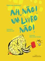 Livro - Ah, não! Um livro não!