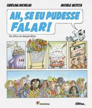 Livro - Ah, se eu pudesse falar! Livro - Ah, se eu pudesse falar!