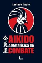 Livro - Aikidô - A Metafísica do Combate - Imoto - Ícone Livro - Aikidô - A Metafísica do Combate - Imoto - Ícone