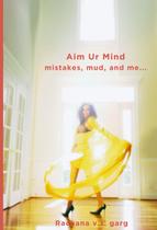 Livro Aim Ur Mind: Mistakes, Mud, and Me... de Independently