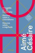 Livro - Aimé Césaire, textos escolhidos - A tragédia do rei Christophe Livro - Aimé Césaire, textos escolhidos - A tragédia do rei Christophe
