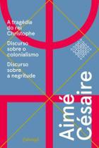 Livro - Aimé Césaire, textos escolhidos - A tragédia do rei Christophe Livro - Aimé Césaire, textos escolhidos - A tragédia do rei Christophe