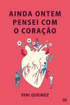 Livro - Ainda ontem pensei com o coração