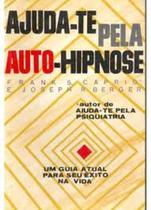 Livro Ajuda-te Pela Auto-hipnose (Frank S. Caprio e Joseph R. Berger) - Bestseller