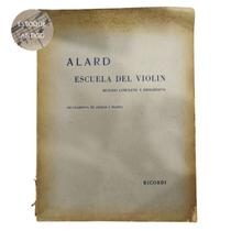 Livro alard escuela del violin metodo completo y progressivo de guarinoni de angelis y franci (estoque antigo)