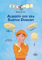 Livro - Alberto que era Santos Dumont