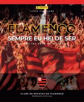 Livro - Álbum Flamengo Histórico – Sempre Eu Hei De Ser (Capa Dura) Com 12 Envelopes