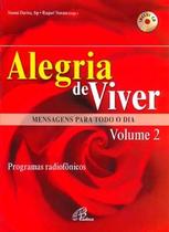 Livro - Alegria de viver - Mensagens para todo o dia - Volume 2