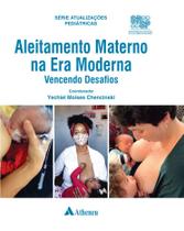 Livro - Aleitamento Materno na Era Moderna - Vencendo Desafios Livro - Aleitamento Materno na Era Moderna - Vencendo Desafios
