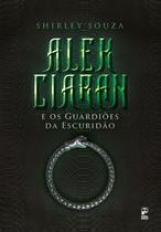 Livro - Alek Ciaran e os guardiões da escuridão Livro - Alek Ciaran e os guardiões da escuridão