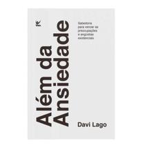 Livro Além da Ansiedade - Davi Lago Livro Além da Ansiedade - Davi Lago