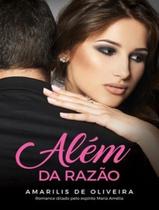Livro - Alem Da Razao - VIDA & CONSCIENCIA