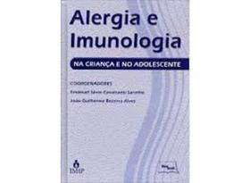 Livro - Alergia e Imunologia na Criança e no Adolescente - Sarinho - Medbook