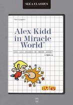 Livro - Alex Kidd in Miracle World - Sega Classics - Superdetonado Old!Gamer Livro - Alex Kidd in Miracle World - Sega Classics - Superdetonado Old!Gamer