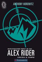 Livro - Alex Rider Contra O Tempo 02 - Desvendando Point Blanc Livro - Alex Rider Contra O Tempo 02 - Desvendando Point Blanc