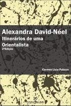 Livro - Alexandra David-neel: Itinerários de uma orientalista Livro - Alexandra David-neel: Itinerários de uma orientalista