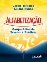 Livro - Alfabetizacao - Compartilhando Teorias E Praticas Livro - Alfabetizacao - Compartilhando Teorias E Praticas