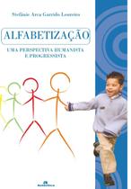 Livro - Alfabetização - Uma Perspectiva Humanista E Progressista