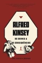 Livro - Alfred Kinsey: os crimes e as consequências