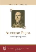 Livro - Alfredo Pujol - Serie Essencial - IMPRENSA OFICIAL