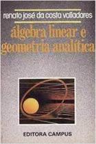 Livro Álgebra Linear e Geometria Analítica (Renato José da Costa Valladares)