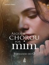 Livro - Alguem Chorou Por Mim - 15ªed