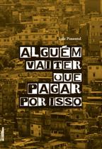 Livro - Alguém vai ter que pagar por isso