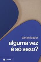 Livro - Alguma vez é só sexo?