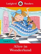 Livro - Alice In Wonderland With Downloadable Audio - Level 4 Livro - Alice In Wonderland With Downloadable Audio - Level 4