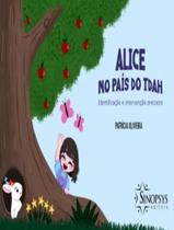 Livro - Alice No Pais Do Tdah - Identificacao E Intervencao Precoces