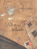 Livro - Alice No Telhado - 2ª Ed - EDICOES SM LITERATURA