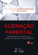 Livro - Alienação Parental - Importância da Detecção Aspectos Legais e Processuais