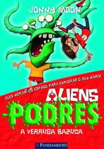 Livro - Aliens Podres 01 - A Verruga Bazuca