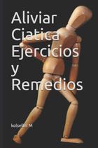 Livro Aliviar Ciática: Exercícios e Remédios (Edição em Espanhol) Livro Aliviar Ciática: Exercícios e Remédios (Edição em Espanhol)