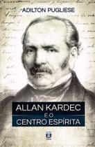 Livro - Allan Kardec e o Centro Espírita